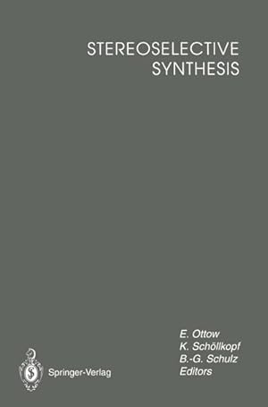 Imagen del vendedor de Stereoselective Synthesis : Lectures honouring Prof. Dr. Dr. h.c. Rudolf Wiechert a la venta por AHA-BUCH GmbH