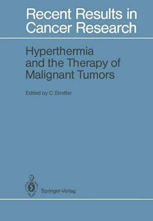 Bild des Verkufers fr Hyperthermia and the Therapy of Malignant Tumors zum Verkauf von AHA-BUCH GmbH