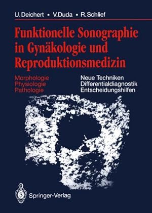Immagine del venditore per Funktionelle Sonographie in Gyn�kologie und Reproduktionsmedizin : Morphologie Physiologie Pathologie Neue Techniken Differentialdiagnostik Entscheidungshilfen venduto da AHA-BUCH GmbH
