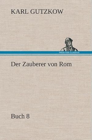 Bild des Verkufers fr Der Zauberer von Rom, Buch 8 zum Verkauf von AHA-BUCH GmbH