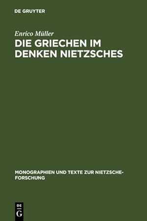 Seller image for Die Griechen im Denken Nietzsches for sale by AHA-BUCH GmbH