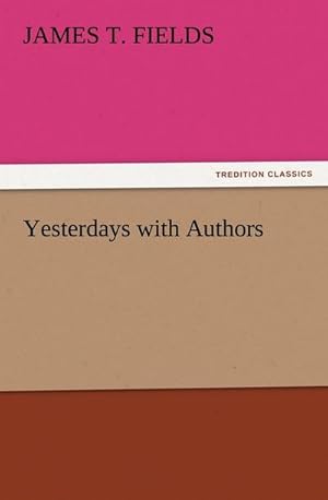 Immagine del venditore per Yesterdays with Authors venduto da AHA-BUCH GmbH