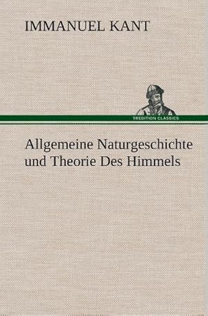 Bild des Verkufers fr Allgemeine Naturgeschichte und Theorie Des Himmels zum Verkauf von AHA-BUCH GmbH