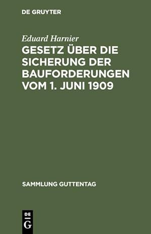 Bild des Verkufers fr Gesetz ber die Sicherung der Bauforderungen vom 1. Juni 1909 : Textausgabe mit Einleitung, Anmerkungen und Sachregister zum Verkauf von AHA-BUCH GmbH