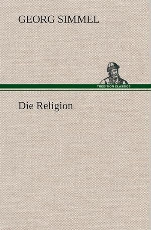 Bild des Verkufers fr Die Religion zum Verkauf von AHA-BUCH GmbH
