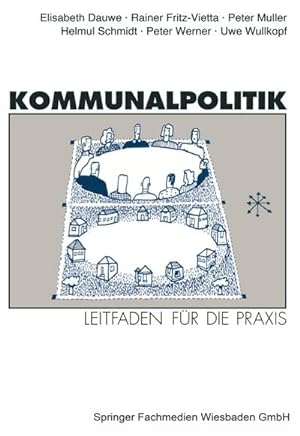Seller image for Kommunalpolitik : Leitfaden fr die Praxis Mit Illustrationen von Godehard Bettels for sale by AHA-BUCH GmbH