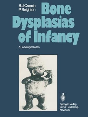 Imagen del vendedor de Bone Dysplasias of Infancy : A Radiological Atlas a la venta por AHA-BUCH GmbH