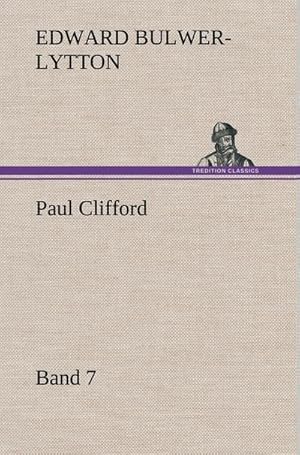 Bild des Verkufers fr Paul Clifford Band 7 zum Verkauf von AHA-BUCH GmbH