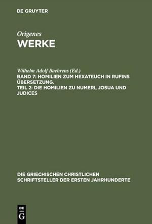 Seller image for Homilien zum Hexateuch in Rufins bersetzung. Teil 2: Die Homilien zu Numeri, Josua und Judices for sale by AHA-BUCH GmbH