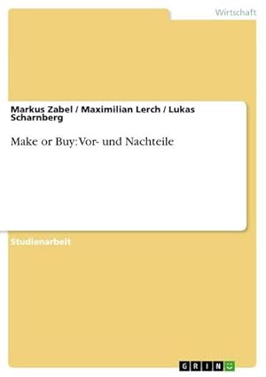 Bild des Verkufers fr Make or Buy: Vor- und Nachteile zum Verkauf von AHA-BUCH GmbH