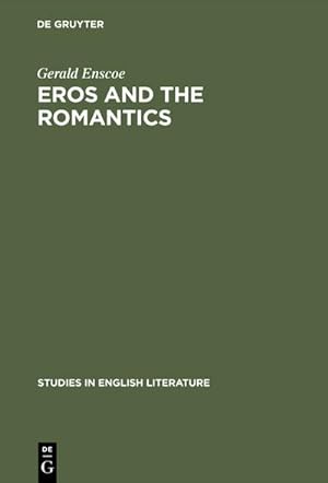 Seller image for Eros and the romantics : Sexual love as a theme in Coleridge, Shelley and Keats for sale by AHA-BUCH GmbH
