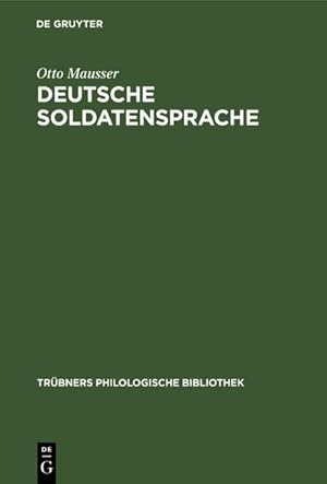 Bild des Verkufers fr Deutsche Soldatensprache : Ihr Aufbau und ihre Probleme zum Verkauf von AHA-BUCH GmbH