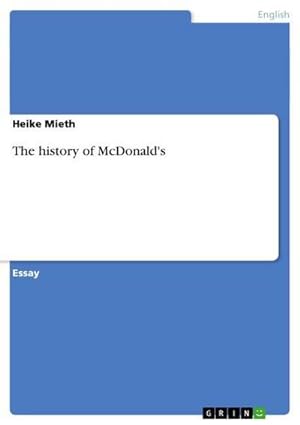 Bild des Verkufers fr The history of McDonald's zum Verkauf von AHA-BUCH GmbH
