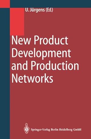 Bild des Verkufers fr New Product Development and Production Networks : Global Industrial Experience zum Verkauf von AHA-BUCH GmbH