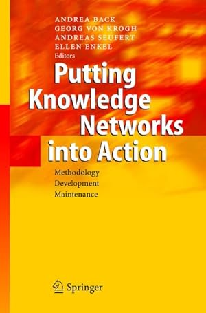 Bild des Verkufers fr Putting Knowledge Networks into Action : Methodology, Development, Maintenance zum Verkauf von AHA-BUCH GmbH