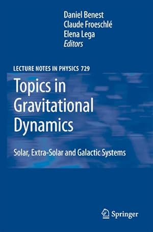 Bild des Verkufers fr Topics in Gravitational Dynamics : Solar, Extra-Solar and Galactic Systems zum Verkauf von AHA-BUCH GmbH