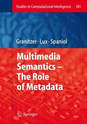 Bild des Verkufers fr Multimedia Semantics - The Role of Metadata zum Verkauf von AHA-BUCH GmbH