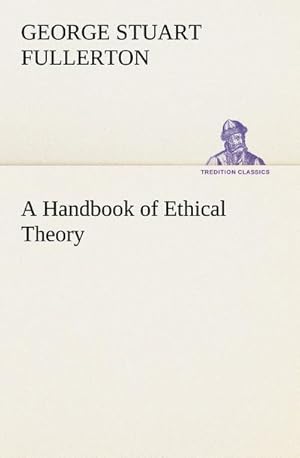 Bild des Verkufers fr A Handbook of Ethical Theory zum Verkauf von AHA-BUCH GmbH
