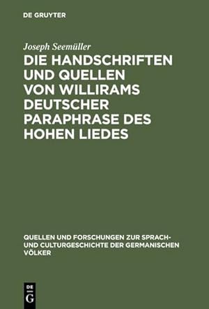 Bild des Verkufers fr Die Handschriften und Quellen von Willirams deutscher Paraphrase des Hohen Liedes zum Verkauf von AHA-BUCH GmbH