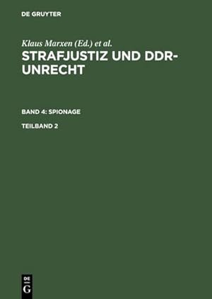 Bild des Verkufers fr Strafjustiz und DDR-Unrecht. Band 4: Spionage. Teilband 2 zum Verkauf von AHA-BUCH GmbH