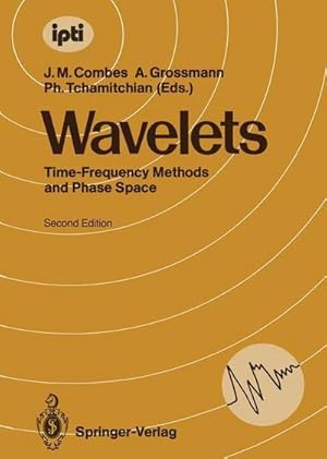 Imagen del vendedor de Wavelets : Time-Frequency Methods and Phase Space Proceedings of the International Conference, Marseille, France, December 1418, 1987 a la venta por AHA-BUCH GmbH