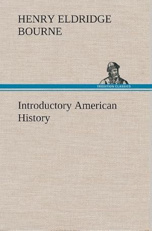 Bild des Verkufers fr Introductory American History zum Verkauf von AHA-BUCH GmbH