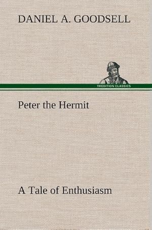 Bild des Verkufers fr Peter the Hermit A Tale of Enthusiasm zum Verkauf von AHA-BUCH GmbH