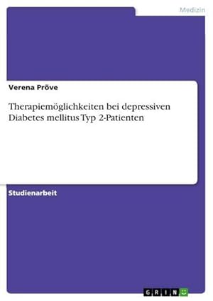 Bild des Verkufers fr Therapiemglichkeiten bei depressiven Diabetes mellitus Typ 2-Patienten zum Verkauf von AHA-BUCH GmbH