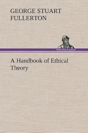 Bild des Verkufers fr A Handbook of Ethical Theory zum Verkauf von AHA-BUCH GmbH