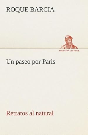 Seller image for Un paseo por Paris, retratos al natural for sale by AHA-BUCH GmbH