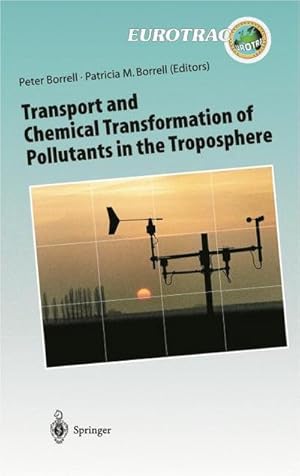 Image du vendeur pour Transport and Chemical Transformation of Pollutants in the Troposphere : An Overview of the Work of EUROTRAC mis en vente par AHA-BUCH GmbH