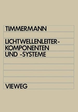 Imagen del vendedor de Lichtwellenleiterkomponenten und -systeme a la venta por AHA-BUCH GmbH