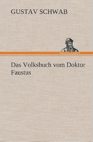 Bild des Verkufers fr Das Volksbuch vom Doktor Faustus zum Verkauf von AHA-BUCH GmbH