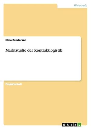 Imagen del vendedor de Marktstudie der Kontraktlogistik a la venta por AHA-BUCH GmbH