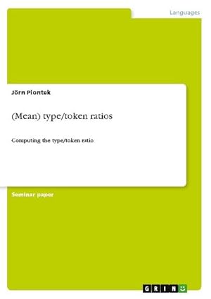 Bild des Verkufers fr (Mean) type/token ratios : Computing the type/token ratio zum Verkauf von AHA-BUCH GmbH