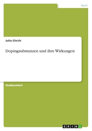 Bild des Verk�ufers f�r Dopingsubstanzen und ihre Wirkungen zum Verkauf von AHA-BUCH GmbH