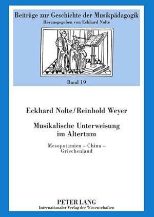 Imagen del vendedor de Musikalische Unterweisung im Altertum : Mesopotamien  China  Griechenland a la venta por AHA-BUCH GmbH