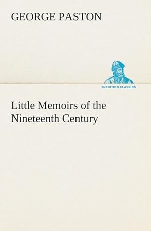 Bild des Verkufers fr Little Memoirs of the Nineteenth Century zum Verkauf von AHA-BUCH GmbH