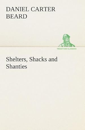 Bild des Verkufers fr Shelters, Shacks and Shanties zum Verkauf von AHA-BUCH GmbH