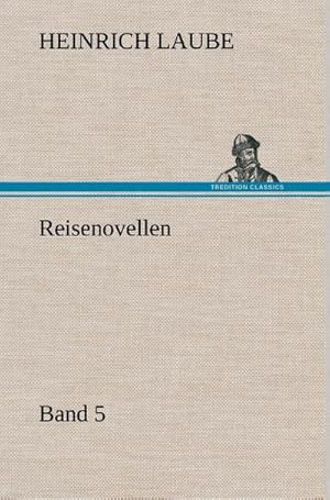 Bild des Verkufers fr Reisenovellen : Band 5 zum Verkauf von AHA-BUCH GmbH