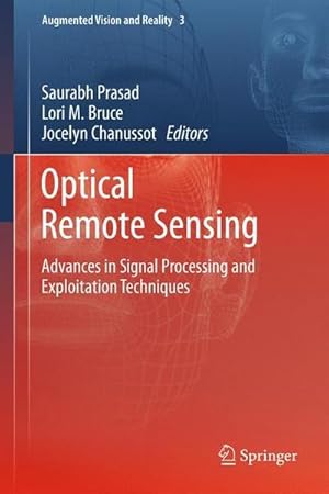 Imagen del vendedor de Optical Remote Sensing : Advances in Signal Processing and Exploitation Techniques a la venta por AHA-BUCH GmbH