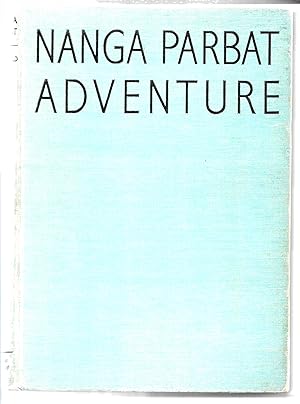 Seller image for Nanga Parbat Adventure A Himalayan Expedition for sale by MAE Books