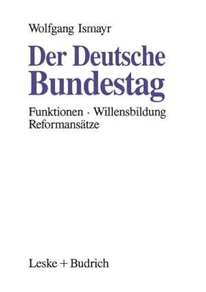 Image du vendeur pour Der Deutsche Bundestag : Funktionen - Willensbildung - Reformanstze mis en vente par AHA-BUCH GmbH