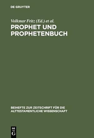 Seller image for Prophet und Prophetenbuch : Festschrift fr Otto Kaiser zum 65. Geburtstag for sale by AHA-BUCH GmbH