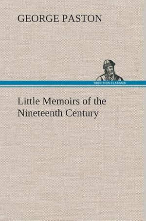 Bild des Verkufers fr Little Memoirs of the Nineteenth Century zum Verkauf von AHA-BUCH GmbH