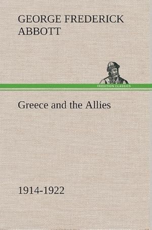 Bild des Verkufers fr Greece and the Allies 1914-1922 zum Verkauf von AHA-BUCH GmbH