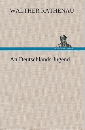 Bild des Verkufers fr An Deutschlands Jugend zum Verkauf von AHA-BUCH GmbH