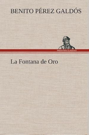 Seller image for La Fontana de Oro for sale by AHA-BUCH GmbH