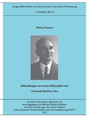 Bild des Verkufers fr Piovani-Edition Bd. 4 : Die neue Philosophie von Giovanni Battista Vico zum Verkauf von AHA-BUCH GmbH