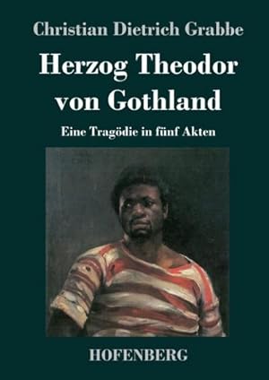 Seller image for Herzog Theodor von Gothland : Eine Tragdie in fnf Akten for sale by AHA-BUCH GmbH